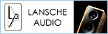 Lansche Audio